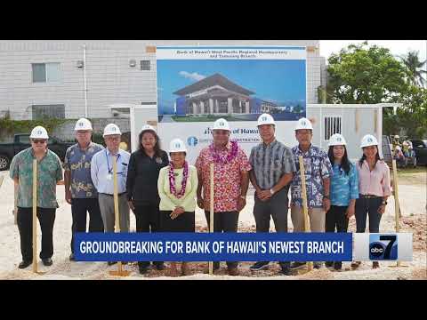 Groundbreaking for Bank of Hawai’i’s Newest Branch