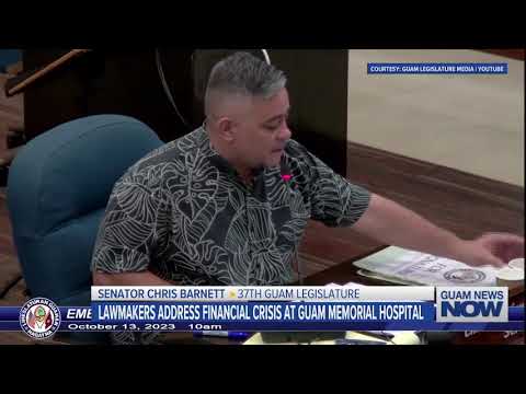 Lawmakers Address Financial Crisis at Guam Memorial Hospital