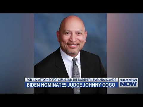 Biden Nominates Judge Johnny Gogo for U.S. Attorney for Guam, CNMI