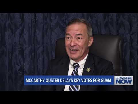 McCarthy Ouster Delays Key Votes for Guam