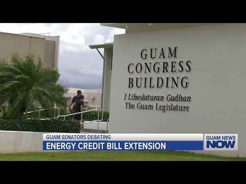 Guam Senators Debate Energy Credit Bill Extension