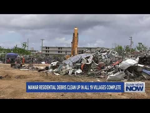 Mawar Residential Debris Cleanup in All 19 Villages Complete