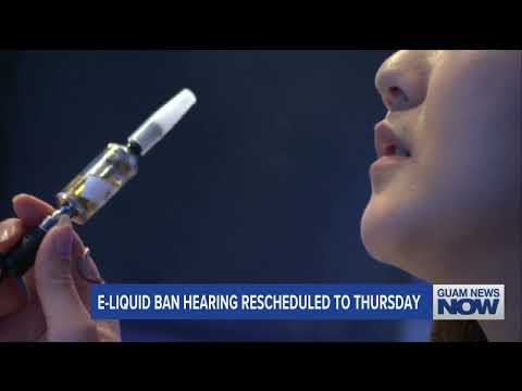 E-Liquid Ban Hearing Rescheduled to Thursday