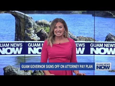 Guam’s Governor Signs off on Attorney Pay Plan