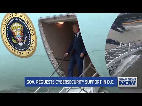 Guam’s Governor Requests Cybersecurity Support in Washington, D.C.