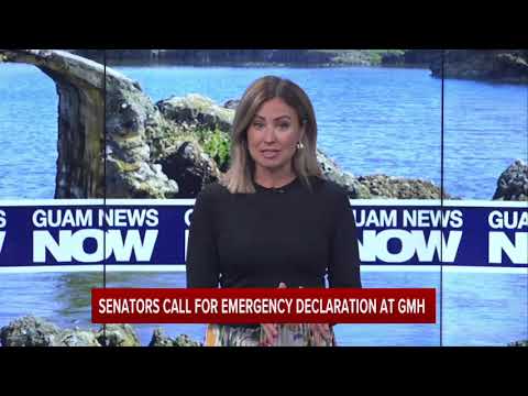 Senators Call for Emergency Declaration at Guam Memorial Hospital